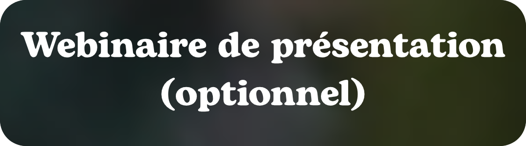 Webinaire de présentation (optionnel)