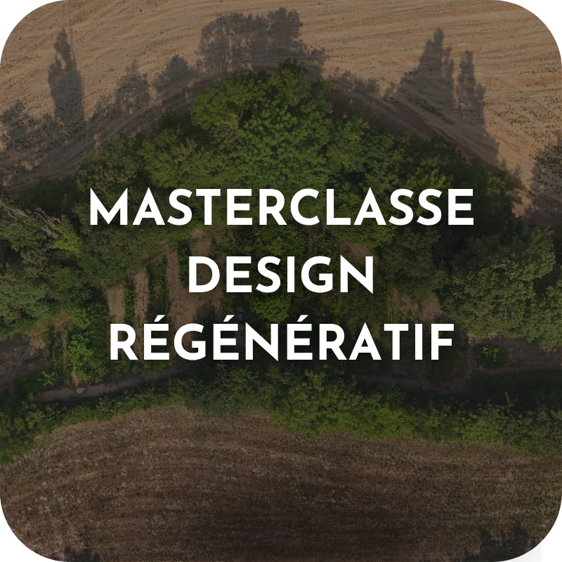 Masterclasse Design régénératif