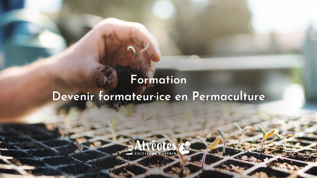 Formation &quot;Devenir Formateur en Permaculture&quot;