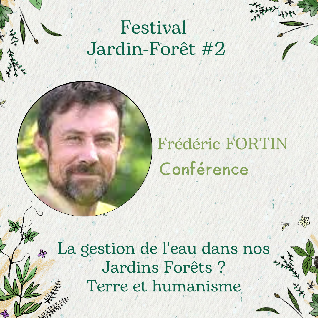 La gestion de l'eau dans nos Jardins Forêts ? avec Frédéric Fortin