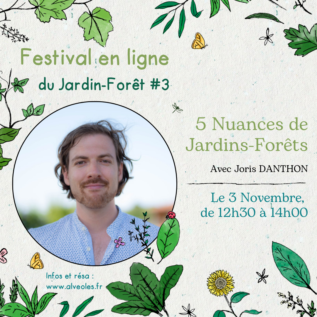 Cinq Nuances de Jardins-Forêts avec Joris DANTHON - Festival JF3